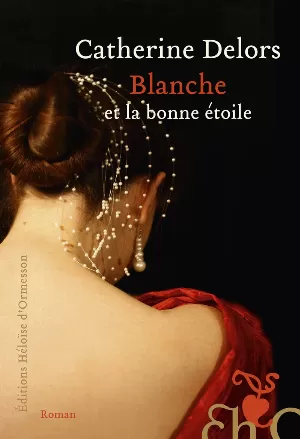 Catherine Delors – Blanche et la bonne étoile